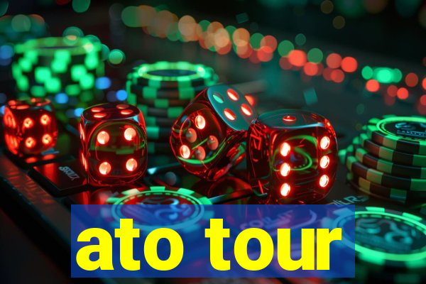 ato tour